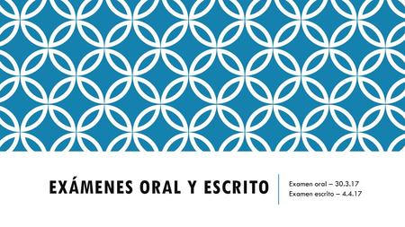 EXÁMENES ORAL Y ESCRITO