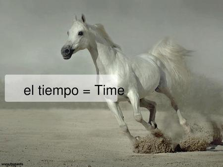 El tiempo = Time.