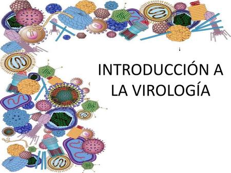 INTRODUCCIÓN A LA VIROLOGÍA