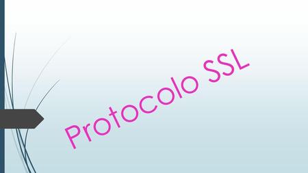 Protocolo SSL.
