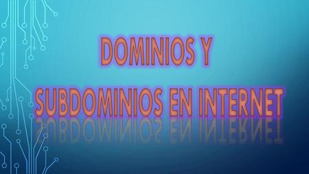 SUBDOMINIOS EN INTERNET