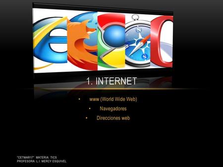 www (World Wide Web) Navegadores Direcciones web