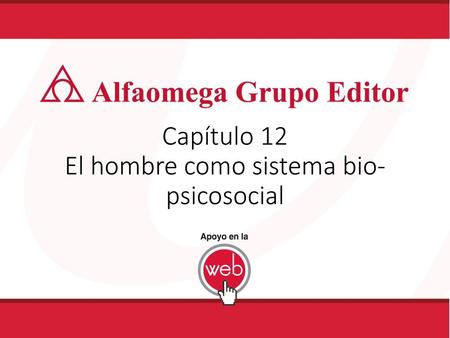 Capítulo 12 El hombre como sistema bio-psicosocial