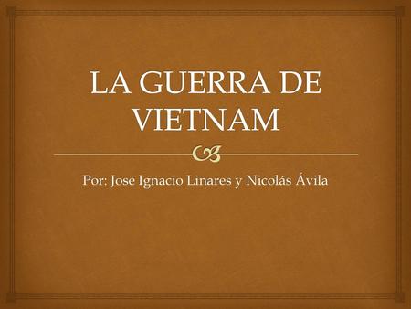Por: Jose Ignacio Linares y Nicolás Ávila