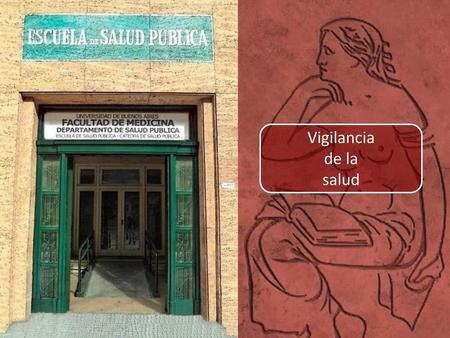 Vigilancia de la salud.