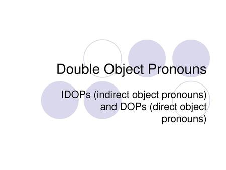 Double Object Pronouns