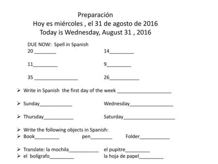 DUE NOW:  Spell in Spanish 20 ________ _________ 11_________			9_________