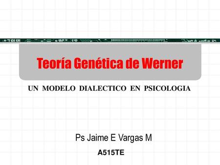 Teoría Genética de Werner