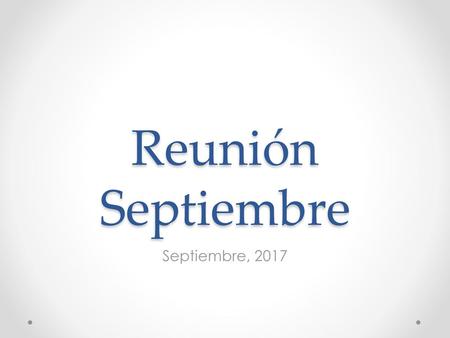 Reunión Septiembre Septiembre, 2017.