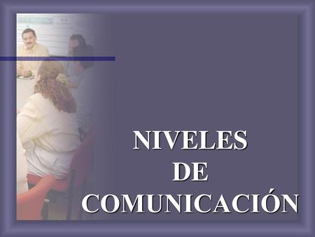 NIVELES DE COMUNICACIÓN