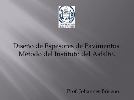 Diseño de Espesores de Pavimentos. Método del Instituto del Asfalto.
