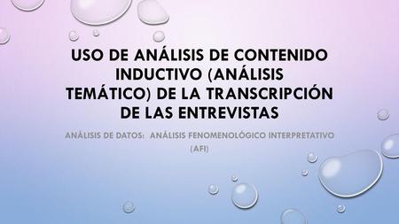 Análisis de datos: análisis fenomenológico interpretativo (AFI)