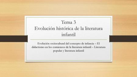 Tema 3 Evolución histórica de la literatura infantil