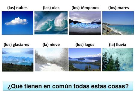 ¿Qué tienen en común todas estas cosas?
