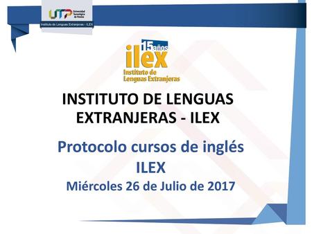 INSTITUTO DE LENGUAS EXTRANJERAS - ILEX