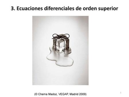 3. Ecuaciones diferenciales de orden superior
