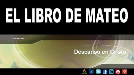Abril – Junio 2016 Descanso en Cristo.