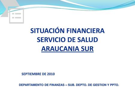 SITUACIÓN FINANCIERA SERVICIO DE SALUD ARAUCANIA SUR
