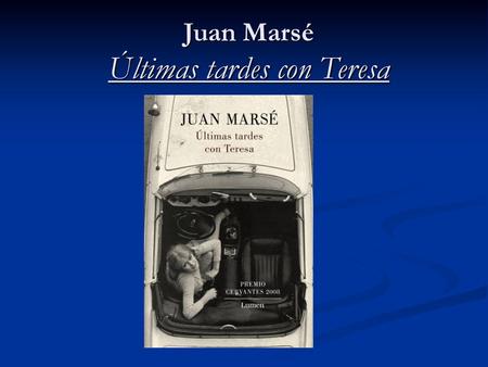 Juan Marsé Últimas tardes con Teresa
