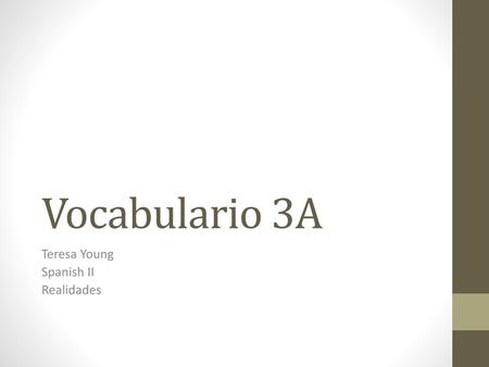 Teresa Young Spanish II Realidades