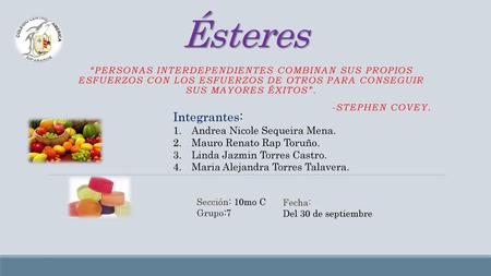 Ésteres Integrantes: Andrea Nicole Sequeira Mena.