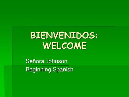 Señora Johnson Beginning Spanish