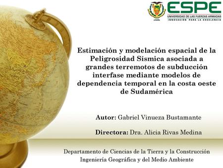 Estimación y modelación espacial de la Peligrosidad Sísmica asociada a grandes terremotos de subducción interfase mediante modelos de dependencia temporal.