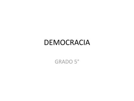 DEMOCRACIA GRADO 5°.