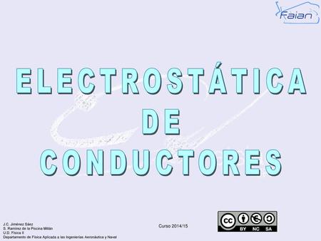ELECTROSTÁTICA DE CONDUCTORES Curso 2014/15.