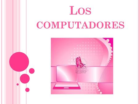 Los computadores.