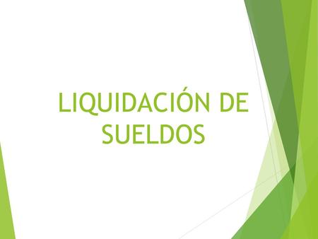 LIQUIDACIÓN DE SUELDOS