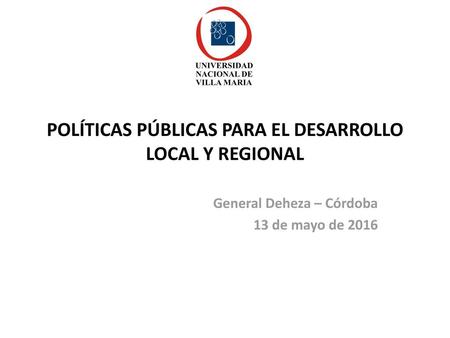 POLÍTICAS PÚBLICAS PARA EL DESARROLLO LOCAL Y REGIONAL