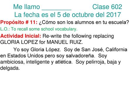 Me llamo ________ Clase 602 La fecha es el 5 de octubre del 2017