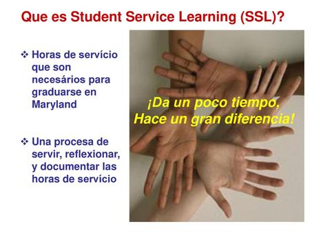 Que es Student Service Learning (SSL)? Hace un gran diferencia!
