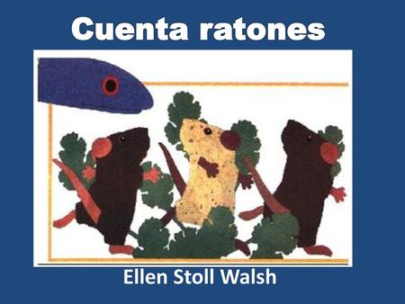 Cuenta ratones Ellen Stoll Walsh.