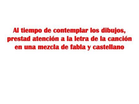 prestad atención a la letra de la canción