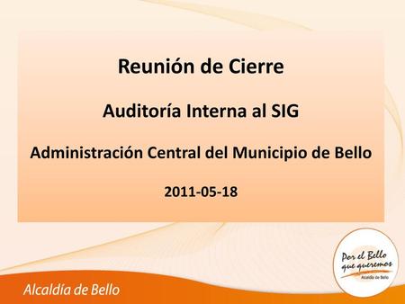 Auditoría Interna al SIG Administración Central del Municipio de Bello
