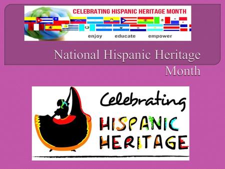 National Hispanic Heritage Month