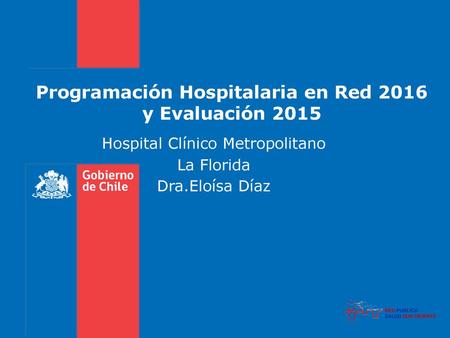 Programación Hospitalaria en Red 2016 y Evaluación 2015