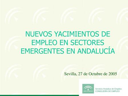 NUEVOS YACIMIENTOS DE EMPLEO EN SECTORES EMERGENTES EN ANDALUCÍA