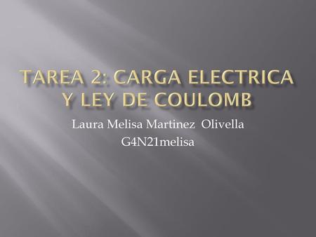 TAREA 2: carga electrica y ley de coulomb