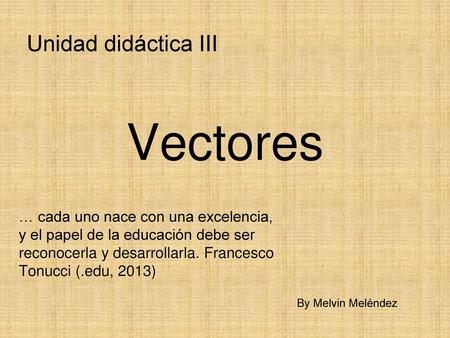 Vectores Unidad didáctica III