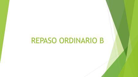 REPASO ORDINARIO B.