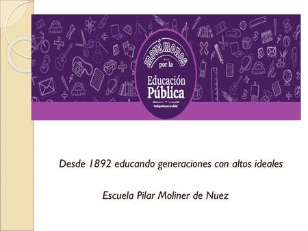 Desde 1892 educando generaciones con altos ideales