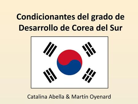 Condicionantes del grado de Desarrollo de Corea del Sur