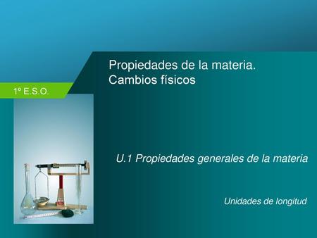 Propiedades de la materia. Cambios físicos