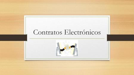Contratos Electrónicos