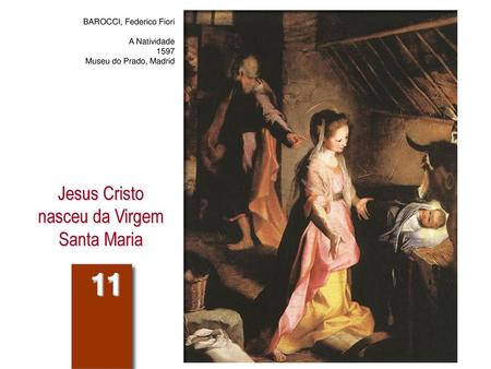 Jesus Cristo nasceu da Virgem Santa Maria