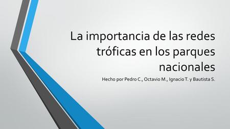 La importancia de las redes tróficas en los parques nacionales