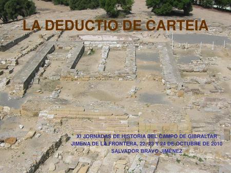 LA DEDUCTIO DE CARTEIA XI JORNADAS DE HISTORIA DEL CAMPO DE GIBRALTAR